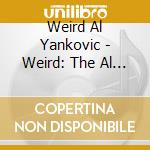 Weird Al Yankovic - Weird: The Al Yankovic Story / O.S.T. cd
