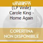 (LP Vinile) Carole King - Home Again lp vinile