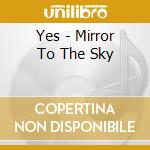 Yes - Mirror To The Sky cd