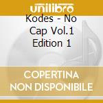 Kodes - No Cap Vol.1 Edition 1 cd