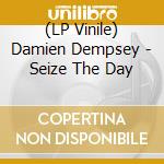 (LP Vinile) Damien Dempsey - Seize The Day vinile