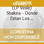 (LP Vinile) Shakira - Donde Estan Los Ladrones lp vinile