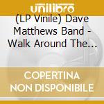 (LP Vinile) Dave Matthews Band - Walk Around The Moon vinile