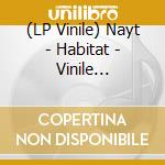 (LP Vinile) Nayt - Habitat - Vinile Trasparente lp vinile