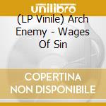 (LP Vinile) Arch Enemy - Wages Of Sin vinile
