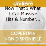 Now That'S What I Call Massive Hits & Number 1S - Now That'S What I Call Massive Hits & Number 1S cd