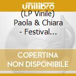 (LP Vinile) Paola & Chiara - Festival (Remix-Picture-Numerato) lp vinile