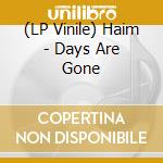 (LP Vinile) Haim - Days Are Gone lp vinile
