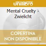 Mental Cruelty - Zwielicht cd