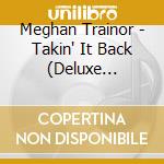 Meghan Trainor - Takin' It Back (Deluxe Edition) cd
