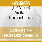 (LP Vinile) Aiello - Romantico (Arancione) lp vinile