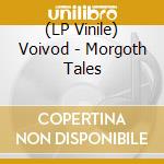 (LP Vinile) Voivod - Morgoth Tales vinile