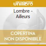 Lombre - Ailleurs cd