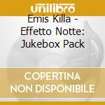 Emis Killa - Effetto Notte: Jukebox Pack cd