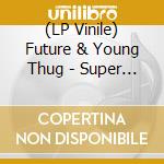 (LP Vinile) Future & Young Thug - Super Slimey vinile