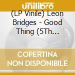 (LP Vinile) Leon Bridges - Good Thing (5Th Anniversary Edition) (Rsd 2023) vinile