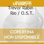 Trevor Rabin - Rio / O.S.T.  cd musicale