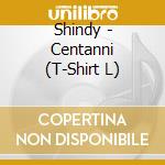 Shindy - Centanni (T-Shirt L) cd