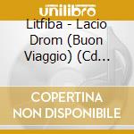 Litfiba - Lacio Drom (Buon Viaggio) (Cd Yellow) cd