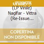 (LP Vinile) Naglfar - Vittra (Re-Issue 2023) vinile