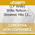 (LP Vinile) Willie Nelson - Greatest Hits (2 Lp) vinile