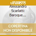 Alessandro Scarlatti: Baroque Influencer cd