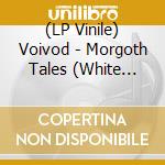 (LP Vinile) Voivod - Morgoth Tales (White Vinyl) vinile
