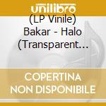 (LP Vinile) Bakar - Halo (Transparent Orange Vinyl) vinile