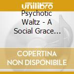 Psychotic Waltz - A Social Grace (Re-Issue 2024) (2 Cd) cd