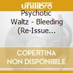 Psychotic Waltz - Bleeding (Re-Issue 2024) (2 Cd) cd