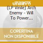 (LP Vinile) Arch Enemy - Will To Power (Re-Issue 2023) vinile