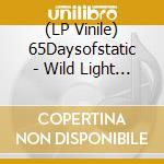(LP Vinile) 65Daysofstatic - Wild Light (Re-Issue 2023) vinile