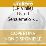 (LP Vinile) Usted Senalemelo - Tripolar (7') vinile