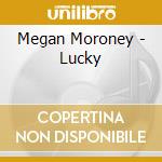 Megan Moroney - Lucky cd musicale