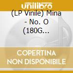 (LP Vinile) Mina - No. O (180G Bianco-Ed.Numerata) lp vinile