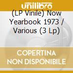(LP Vinile) Now Yearbook 1973 / Various (3 Lp) vinile