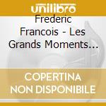 Frederic Francois - Les Grands Moments En Concert (2 Cd) cd