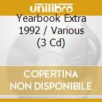 Yearbook Extra 1992 / Various (3 Cd) cd