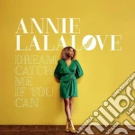 Annie Lalalove - Dream Catch Me If You Can cd