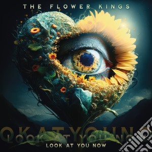 Flower Kings (The) - Look At You Now (Limited Digipack) cd musicale di Flower Kings (The)