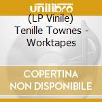 (LP Vinile) Tenille Townes - Worktapes vinile