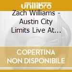 Zach Williams - Austin City Limits Live At The Moody Theater cd