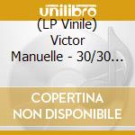 (LP Vinile) Victor Manuelle - 30/30 (4 Lp) lp vinile