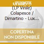 (LP Vinile) Colapesce / Dimartino - Lux Eterna Beach - Lp Black 180Gr vinile