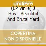 (LP Vinile) J Hus - Beautiful And Brutal Yard vinile