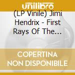 (LP Vinile) Jimi Hendrix - First Rays Of The New Rising Sun (2 Lp) lp vinile