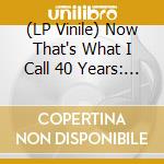 (LP Vinile) Now That's What I Call 40 Years: Vol 2 - 1993-2003 (3 Lp) vinile