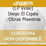 (LP Vinile) Diego El Cigala - Obras Maestras vinile