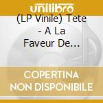 (LP Vinile) Tete - A La Faveur De L'automne (2 Lp) vinile