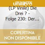 (LP Vinile) Die Drei ? - Folge 230: Der Tag Der Toten vinile